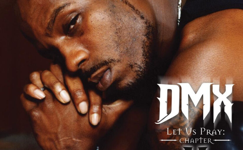 New Posthumous DMX Album ‘Let Us Pray: Chapter X’ Set to Release in December
